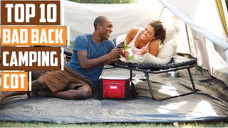 10 Camping Cots to Ease Your Bad Back: Comfort on the Go