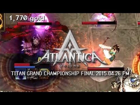 Titan 2015.04.26 PM Final: DE:MeekoSAN vs. AR:ArchAugust - Atlantica Online
