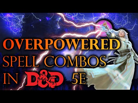 Overpowered Spell Combinations in Dungeons and Dragons 5e