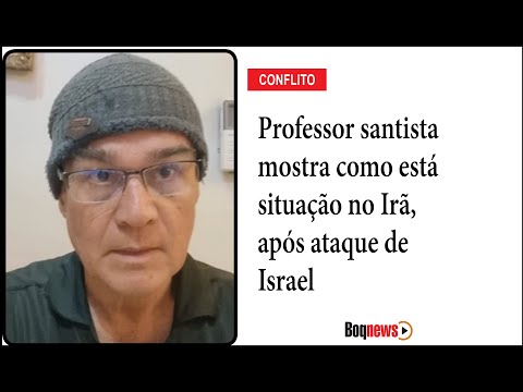 #Conflito Professor santista mostra como está situação no Irã
