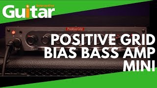 Video thumbnail for Positive Grid BIAS Bass Amp Mini | Review by Guitar Interactive Magazine
