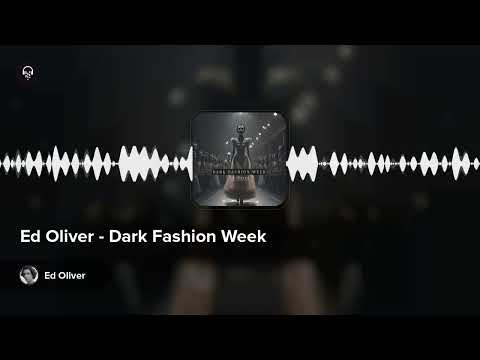 Ed Oliver - Dark Fashion Week