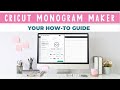 Cricut Monogram Maker: Your How-To Guide