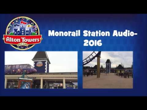Alton Towers Resort-Monorail Station Audio 2016