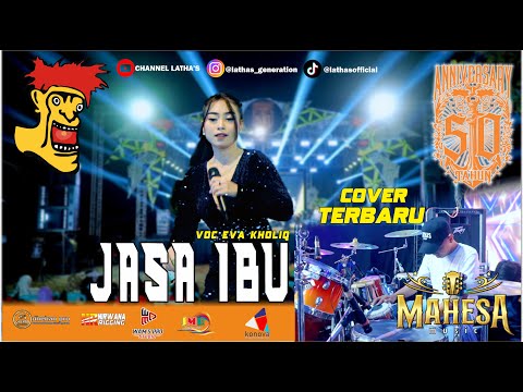 EVA KHOLIQ - JASA IBU || [MAHESA MUSIC] LATHA'S 2025 || (VIRAL LAGU LAWAS PADA ZAMANNYA)