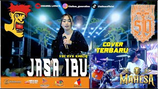 Download lagu EVA KHOLIQ - JASA IBU || [MAHESA MUSIC] LATHA'S 2025 || (VIRAL LAGU LAWAS PADA ZAMANNYA) mp3
