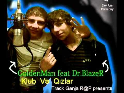 Dr_BlazeR ft GoldenMan-Klub ve qizlar.wmv