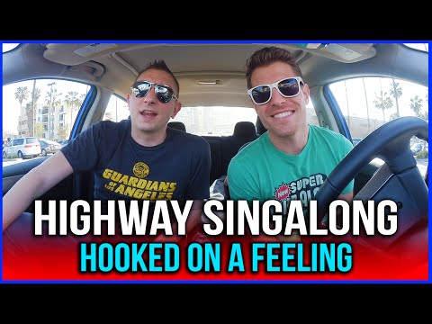 HIGHWAY SINGALONG: Hooked On A Feeling (from Guardians of the Galaxy)