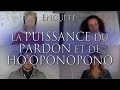 295- ENQUÊTE: LA PUISSANCE DU PARDON et de HO'OPONOPONO - Investigation Hypnose Collectif OSOL