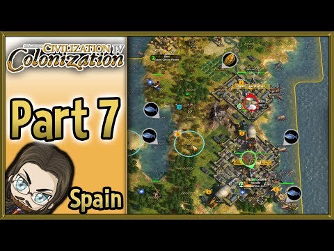 Civilization IV: Colonization Walkthrough as Spain! - Part 7