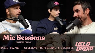Velodrom Mic Sessions EP08 - David Lozano - Ciclismo profesional y diabetes