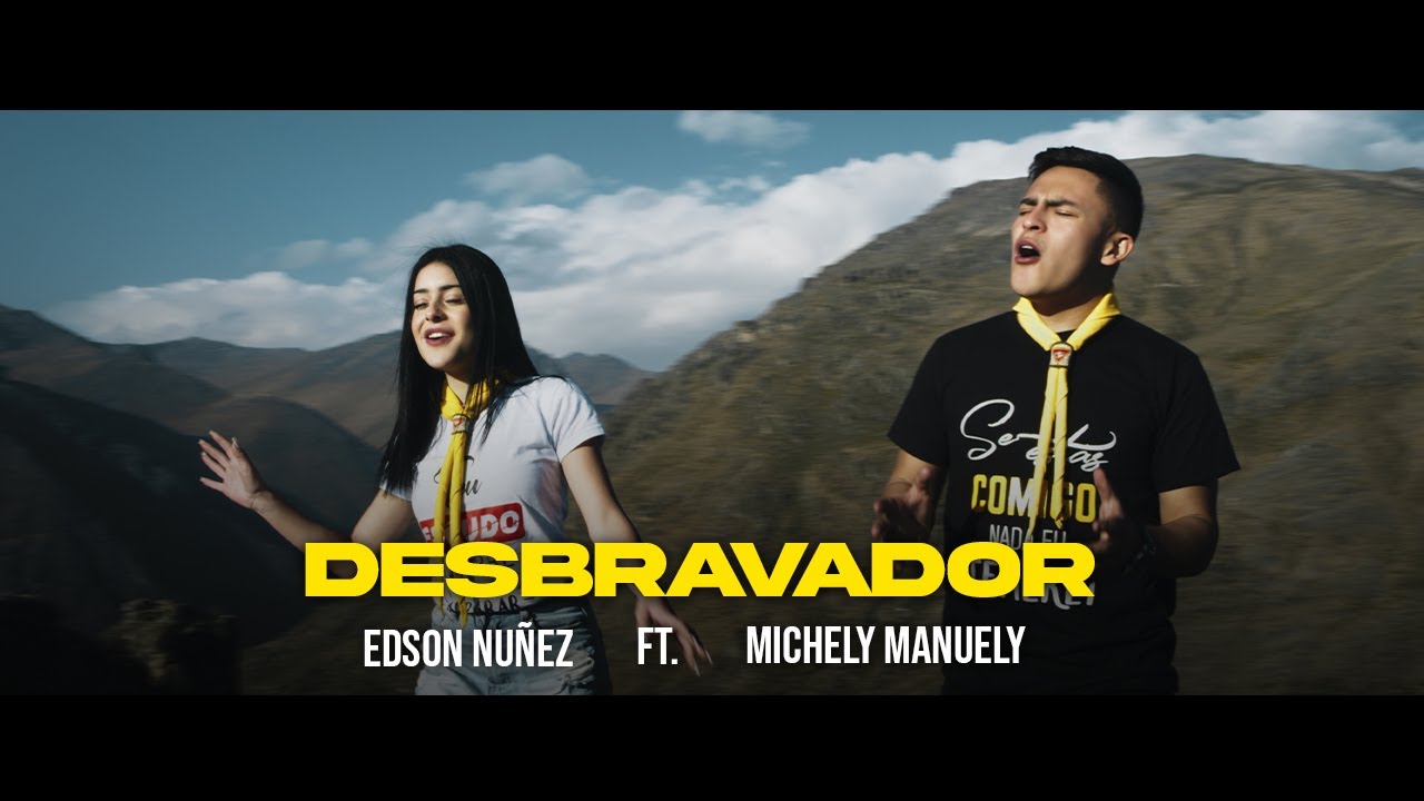 EDSON NUÑEZ, MICHELY MANUELY - DESBRAVADOR (CLIPE OFICIAL)