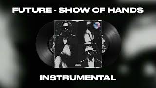 Future, A$AP Rocky - Show of Hands (INSTRUMENTAL)