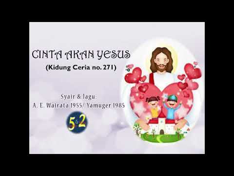 Cinta Akan Yesus (Kidung Ceria no. 271)