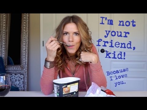 I'm not your friend, kid! (Because I love you.)