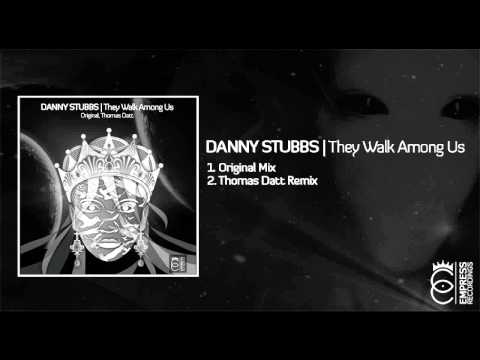 Danny Stubbs - They Walk Among Us (Thomas Datt Remix)