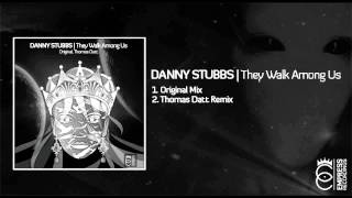 Danny Stubbs - They Walk Among Us (Thomas Datt Remix)