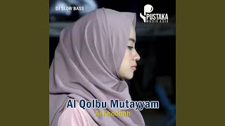 Download lagu Dj Sholawat Al Qolbu Mutayyam (Slow Bass) mp3