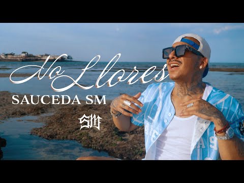 Sauceda SM - No Llores