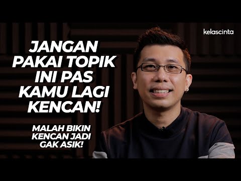 Jangan Pakai Topik Ini Kalau Gak Mau Kencan Kamu Gagal!