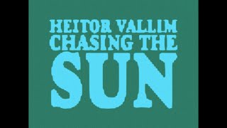Heitor Vallim - Chasing The Sun