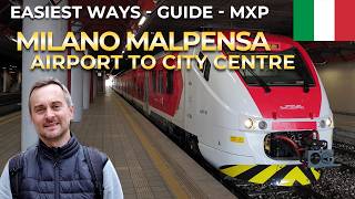Guide - Easiest ways from Milano Malpensa Airport to Milano City Center 🇮🇹