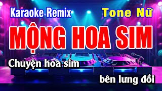 Karaoke Mộng Hoa Sim Tone Nữ | Karaoke Remix 