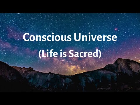 Burgs: Conscious Universe: "Life is Sacred": ( Meditation music and talk)