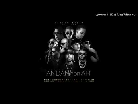 Andan Por Ahi - Wisin Ft. Cosculluela, Ozuna, Farruko, Nicky Jam, Arcangel, Bad Bunny
