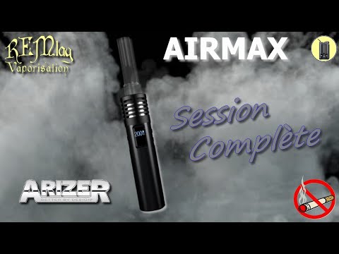 ARIZER, Session Complète Avec Le Vaporisateur Air Max, Test & Avis