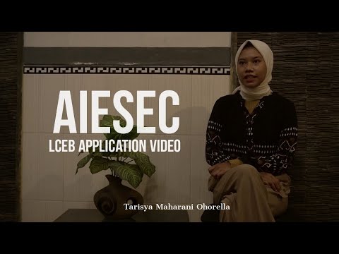 AIESEC in UB - Tarisya Ohorella - Organization Talent Sustainability - LCEB APPLICATION VIDEO