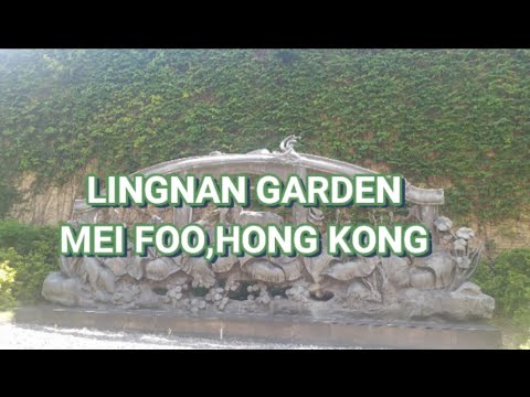 Lingnan garden||mei foo||Hong kong