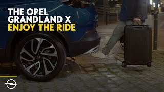 The Opel Grandland X: Enjoy The Ride