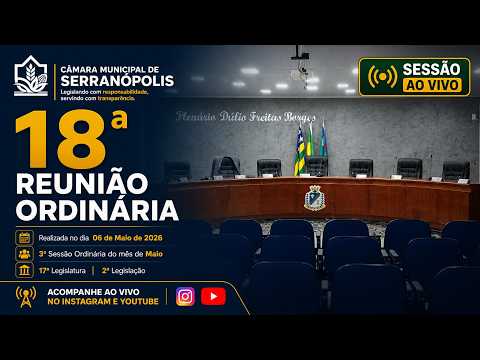 18ª Sessão Ordinária de 2026 – Câmara Municipal de Serranópolis GO