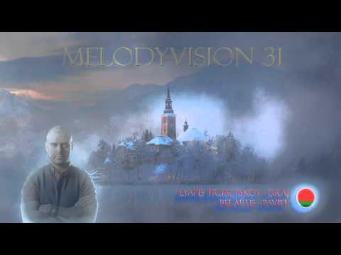 MelodyVision 31 - BELARUS - Lyapis Trubetskoy - Graj