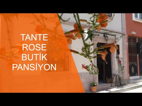 Tante Rosa Butik Pansiyon Tanıtım Filmi