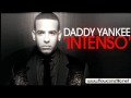 Daddy Yankee- Intenso [Grito Mundial] 