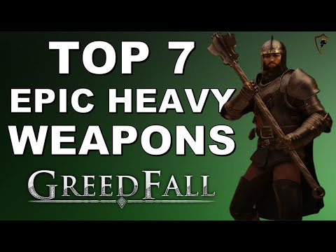 Top 7 Best Epic Heavy Weapons in Greedfall - Highest Armor Damage