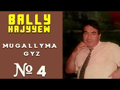 Bally Hajyýew - Mugallyma gyz