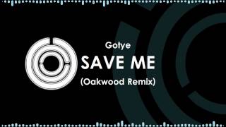 Gotye - Save Me (Oakwood Remix)