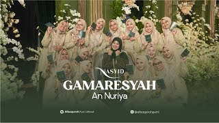 Download lagu GAMARESYAH || AN NURIYA mp3