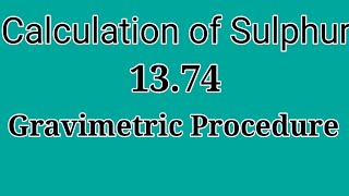 Calculation of Sulphur by Gravimetric  Procedure