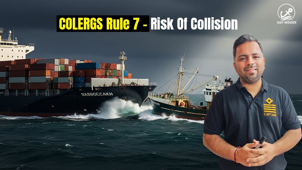 COLREGs Rule 7 Explained | Risk of Collision | Maritime Navigation & Watchkeeping | Nav Insider
