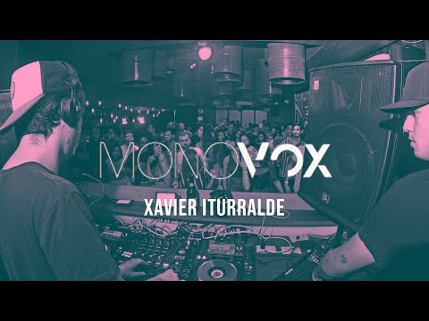XAVIER ITURRALDE at MONOVOX / MAY 2019