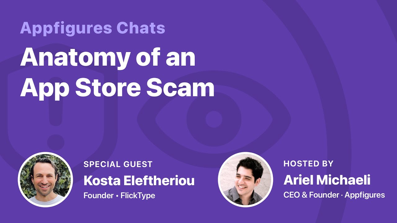 AF Chats - Anatomy of an App Store Scam with Kosta Eleftheriou