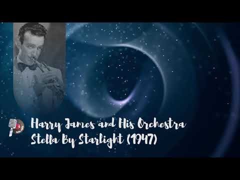 Harry James & His Orchestra - Stella By Starlight (1947)