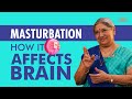 Masturbation Myths The Positive Negative Effects Of Masturbation On The Brain Dr Hansaji