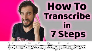 How To Transcribe in 7 Steps