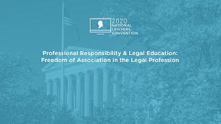 Click to play: Professional Responsibility & Legal Education: Freedom of Association in the Legal Profession
