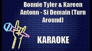 Bonnie Tyler &amp; Kareen Antonn - Si Demain (Turn Around) (Karaoke)